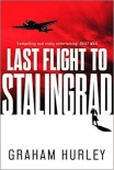 Читать книгу Last Flight to Stalingrad, автор Graham Hurley Last Flight to Stalingrad - Graham Hurley