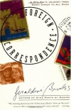 Foreign Correspondence: A Pen Pal's Journey - Geraldine Brooks