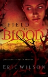 Читать книгу Field of Blood, автор Wilson, Eric Field of Blood - Wilson, Eric