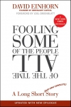 Читать книгу Fooling Some of the People All of the Time, a Long Short (And Now Complete) Story, Updated With New , автор David Einhorn Fooling Some of the People All of the Time, a Long Short (And Now Complete) Story, Updated With New - David Einhorn