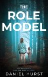 Читать книгу The Role Model: A shocking psychological thriller with several twists, автор Daniel Hurst The Role Model: A shocking psychological thriller with several twists - Daniel Hurst