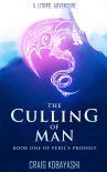 The Culling of Man: A litrpg adventure (Peril's Prodigy Book 1) - Craig Kobayashi