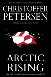 Arctic Rising: A Constable Maratse Stand Alone novella (Guerrilla Greenland Book 3) - Christoffer Petersen