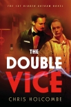 Читать книгу The Double Vice: The 1st Hidden Gotham Novel, автор Chris Holcombe The Double Vice: The 1st Hidden Gotham Novel - Chris Holcombe