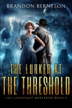 Читать книгу The Lurker at the Threshold : A Horror Mystery, автор Brandon Berntson The Lurker at the Threshold : A Horror Mystery - Brandon Berntson