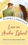Love On Anchor Island: An Anchor Island Novel - Terri Osburn
