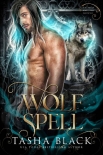 Wolf Spell: Shifters Bewitched #1 - Tasha Black
