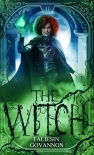 Читать книгу The Witch: Book Two of The Sorceress Saga, автор Taliesin Govannon The Witch: Book Two of The Sorceress Saga - Taliesin Govannon