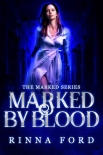 Marked by Blood: Book 2 of The Marked Series - Ford, Rinna