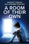 Читать книгу A Room of Their Own, автор Rakefet Yarden A Room of Their Own - Rakefet Yarden