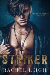 Striker: A Dark Bully Romance (Redwood Rebels Book 1) - Rachel Leigh