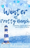 Читать книгу Winter at Pretty Beach, автор Polly Babbington Winter at Pretty Beach - Polly Babbington