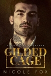 Gilded Cage: A Russian Mafia Romance (Kovalyov Bratva Book 1) - Nicole Fox