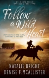 Читать книгу Follow a Wild Heart: A Christian Contemporary Western Romance Series, автор Natalie Bright Follow a Wild Heart: A Christian Contemporary Western Romance Series - Natalie Bright