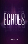Читать книгу Echoes, автор Marissa Lete Echoes - Marissa Lete