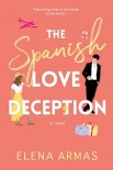 Читать книгу The Spanish Love Deception, автор Elena Armas The Spanish Love Deception - Elena Armas