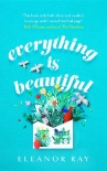 Everything is Beautiful - Eleanor Ray