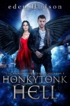 Читать книгу Honkytonk Hell: A Dark and Twisted Urban Fantasy (The Broken Bard Chronicles Book 1), автор eden Hudson Honkytonk Hell: A Dark and Twisted Urban Fantasy (The Broken Bard Chronicles Book 1) - eden Hudson