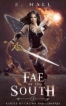 Fae of the South (Court of Crown and Compass Book 3) - E. Hall