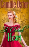 Читать книгу A Closed Heart, автор Oster, Camille A Closed Heart - Oster, Camille