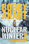 Nuclear Winter Armageddon - Bobby Akart