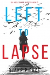 Left to Lapse (An Adele Sharp Mystery—Book Seven) - Blake Pierce