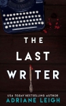 The Last Writer - Adriane Leigh