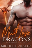 Must Love Dragonsl (Space Dragons Seek Mates Book 1) - Michelle Ziegler