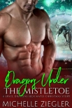 Dragons Under the Mistletoe - Michelle Ziegler