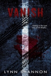 Читать книгу Vanish, автор Lynn Shannon Vanish - Lynn Shannon