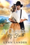 A Question 0f Faith (Historical Christian Romance) - Lynn Landes