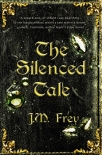 The Silenced Tale - J.M. Frey