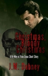 Читать книгу Christmas, Bloody Christmas, автор J Dabney Christmas, Bloody Christmas - J Dabney