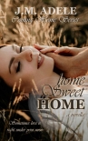 Читать книгу Home Sweet Home: a Novella (Coming Home Series Book 3), автор J.M. Adele Home Sweet Home: a Novella (Coming Home Series Book 3) - J.M. Adele