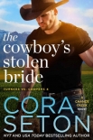 The Cowboy's Stolen Bride (Turners vs Coopers of Chance Creek Book 4) - Cora Seton