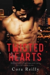 Читать книгу Twisted Hearts, автор Reilly, Cora Twisted Hearts - Reilly, Cora