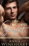Stepbrother's Secret - Anna Wineheart