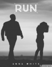 Читать книгу Run, автор Anna White Run - Anna White
