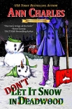 Don't Let It Snow in Deadwood - Ann Charles