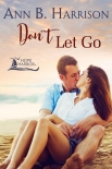 Don't Let Go (Hope Harbor Book 3) - Ann Harrison