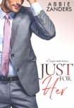 Just For Her: A Cerasino Family Novella (Cerasino Family Novellas Book 3) - Abbie Zanders