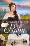 Читать книгу Mail Order Ruby, автор Teresa Lilly Mail Order Ruby - Teresa Lilly