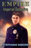 EMPIRE: Imperial Detective - Stephanie Osborn