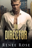 Читать книгу The Director (Chicago Bratva Book 1), автор Renee Rose The Director (Chicago Bratva Book 1) - Renee Rose