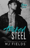 Tricked Steel: A Friends To Lovers Standalone Romance - Fields, MJ