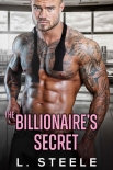 Читать книгу The Billionaire's Secret: Enemies to Lovers Fake Marriage Romance (Big Bad Billionaires Book 2), автор L. Steele The Billionaire's Secret: Enemies to Lovers Fake Marriage Romance (Big Bad Billionaires Book 2) - L. Steele