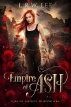Читать книгу Empire of Ash: A Passionate Paranormal Romance with Young Adult Appeal (God of Secrets Book 1), автор L. Lee Empire of Ash: A Passionate Paranormal Romance with Young Adult Appeal (God of Secrets Book 1) - L. Lee