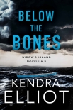 Below the Bones - Elliot, Kendra