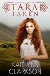 Tara: Taken (Viking Guardians Book 5) - Kaitlynn Clarkson