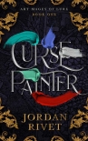 Читать книгу Curse Painter (Art Mages of Lure Book 1), автор Jordan Rivet Curse Painter (Art Mages of Lure Book 1) - Jordan Rivet